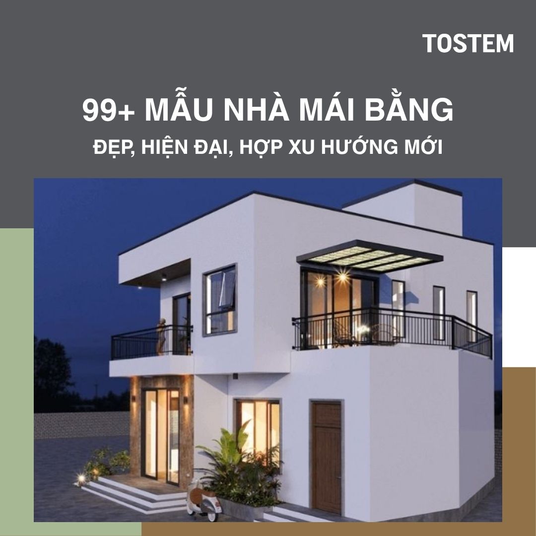 50+ mẫu nhà mái bằng đẹp, đơn giản, hiện đại [Kèm chi phí 2026]