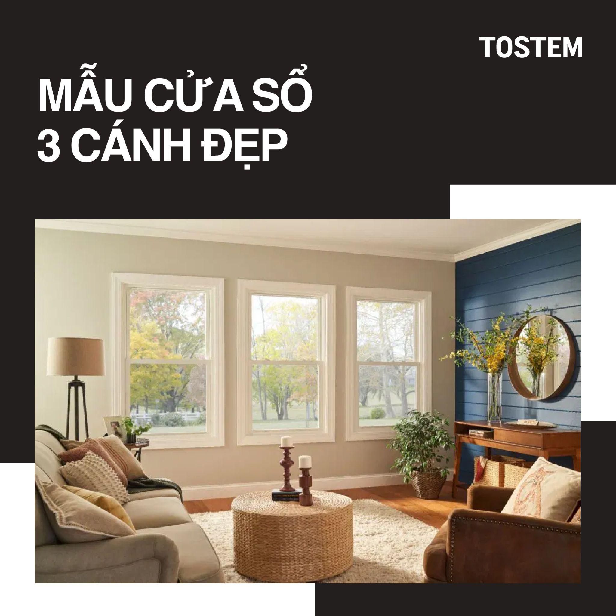 Cửa sổ 3 cánh: Đặc điểm, kích thước & top mẫu cửa đẹp 2026