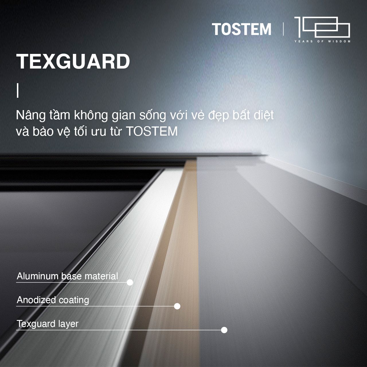 Công nghệ TEXGUARD - sáng tạo độc đáo được TOSTEM tạo ra để truyền tải vẻ đẹp tinh tế, hiện đại của kim loại nhôm.