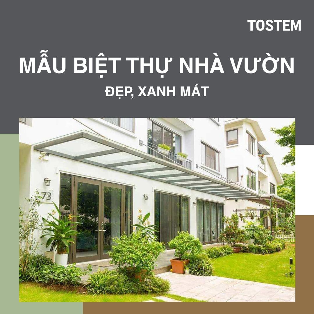 99+ mẫu biệt thự nhà vườn đẹp, thoáng đãng, tươi mát