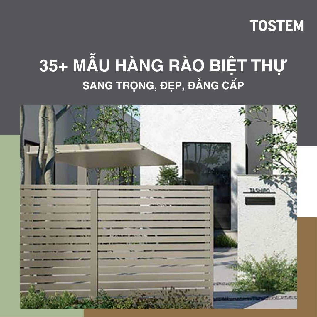 50+ mẫu hàng rào biệt thự đẹp, sang trọng, đẳng cấp 2026