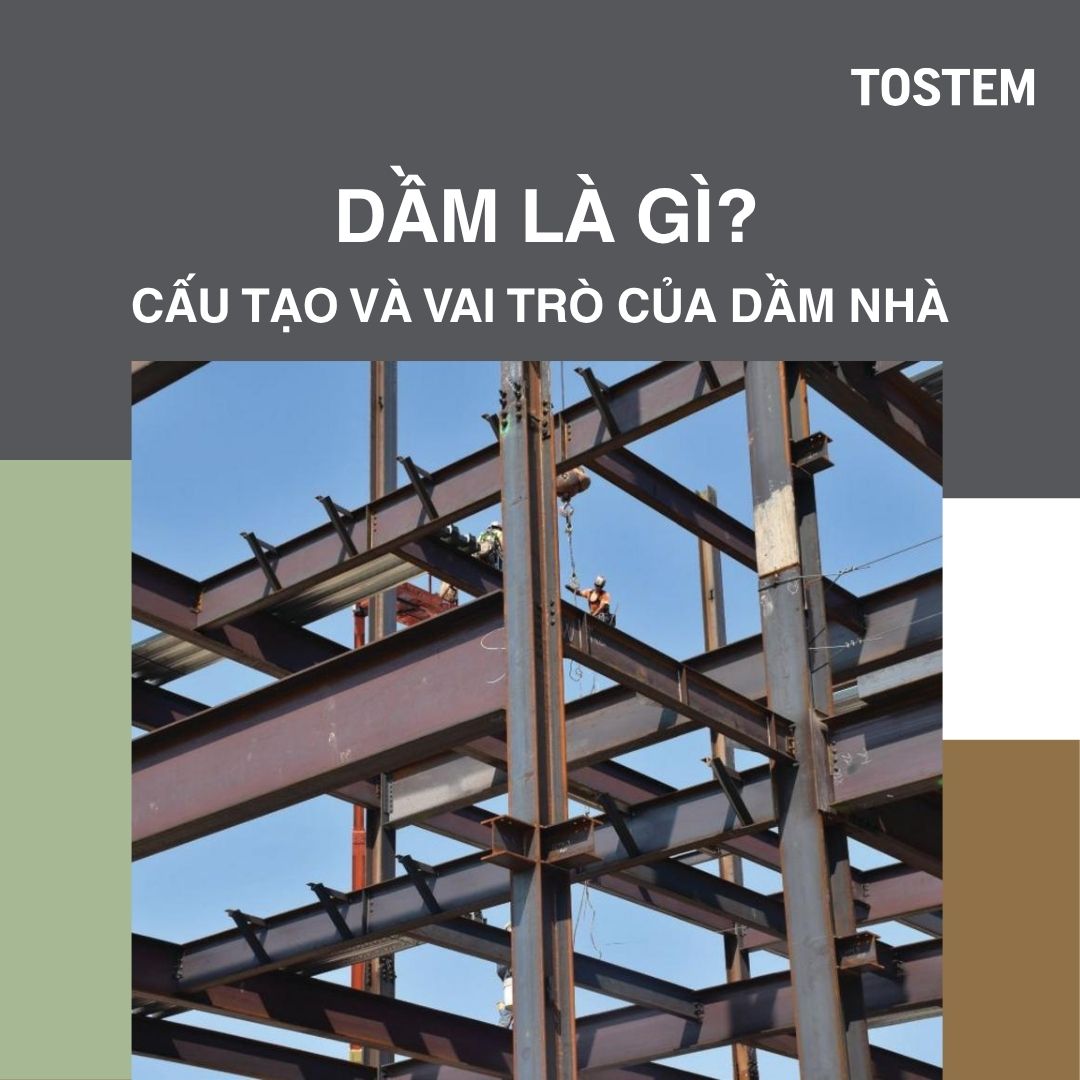 Dầm là gì? Cấu tạo, vai trò và lưu ý cần thiết khi thi công dầm nhà