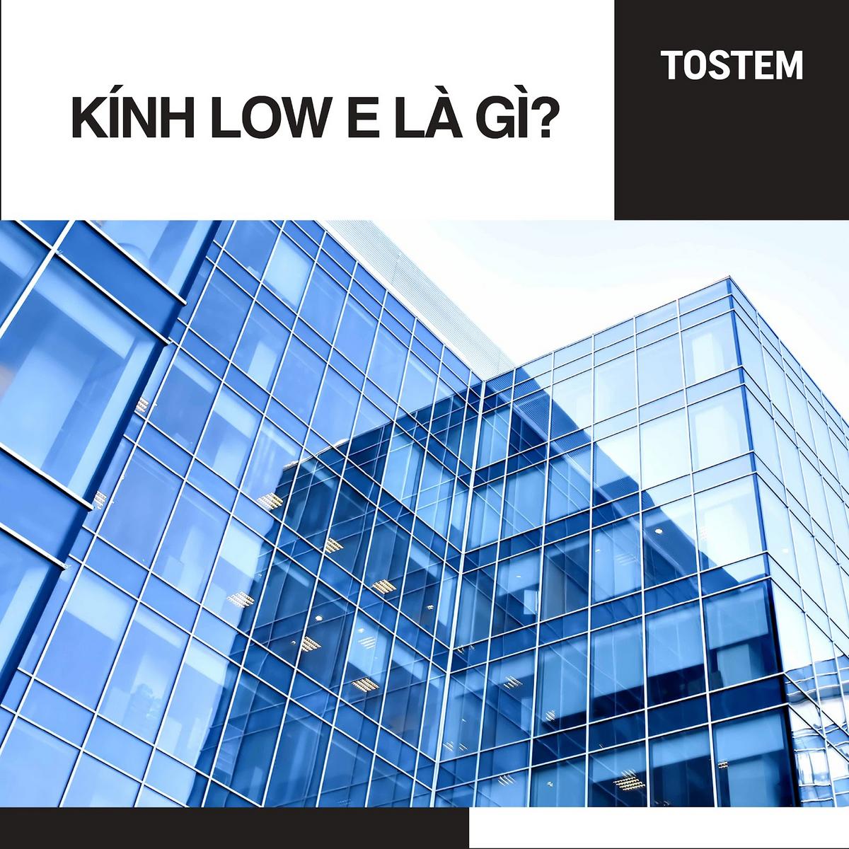 Kính Low-E: Giải pháp cách nhiệt, chống UV & Tiết kiệm năng lượng