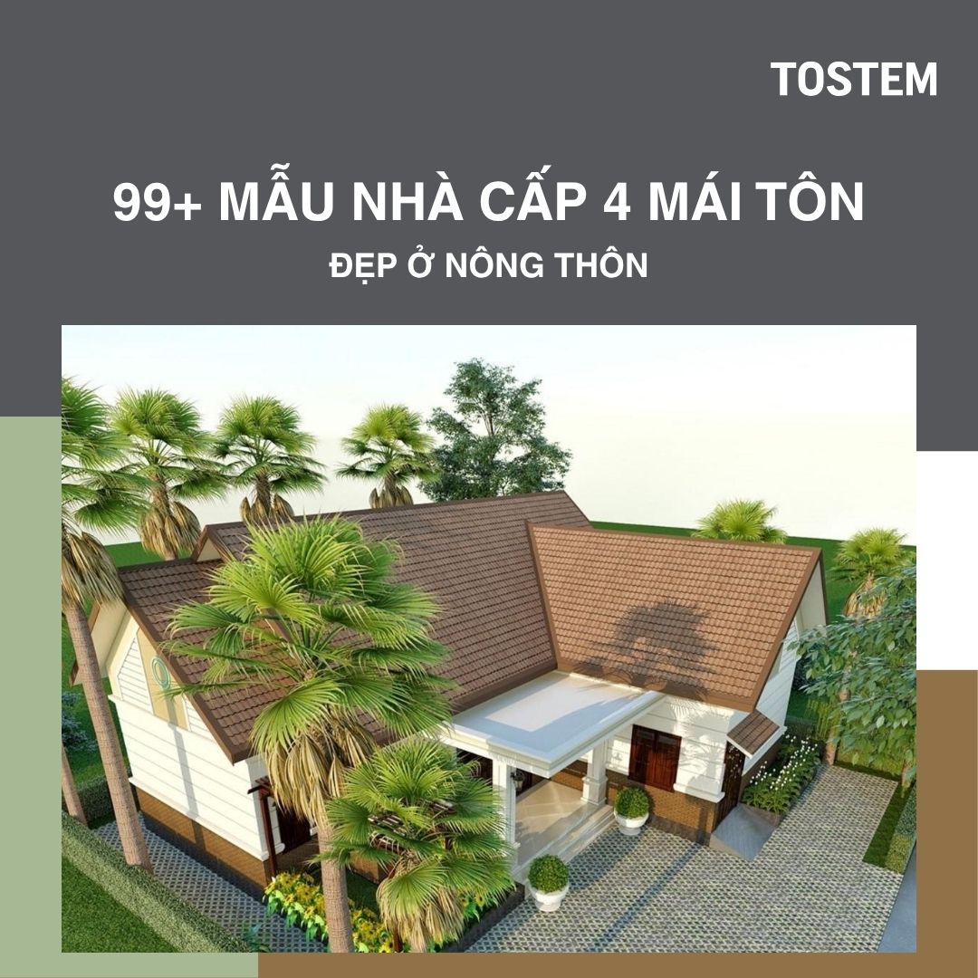 99+ mẫu nhà cấp 4 mái tôn ở nông thôn đẹp, tiết kiệm chi phí
