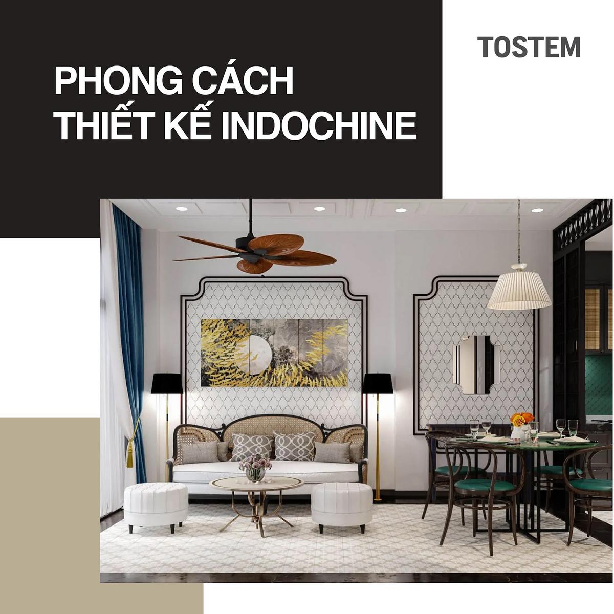 30+ mẫu nội thất phong cách thiết kế Indochine đậm chất thơ Á Đông