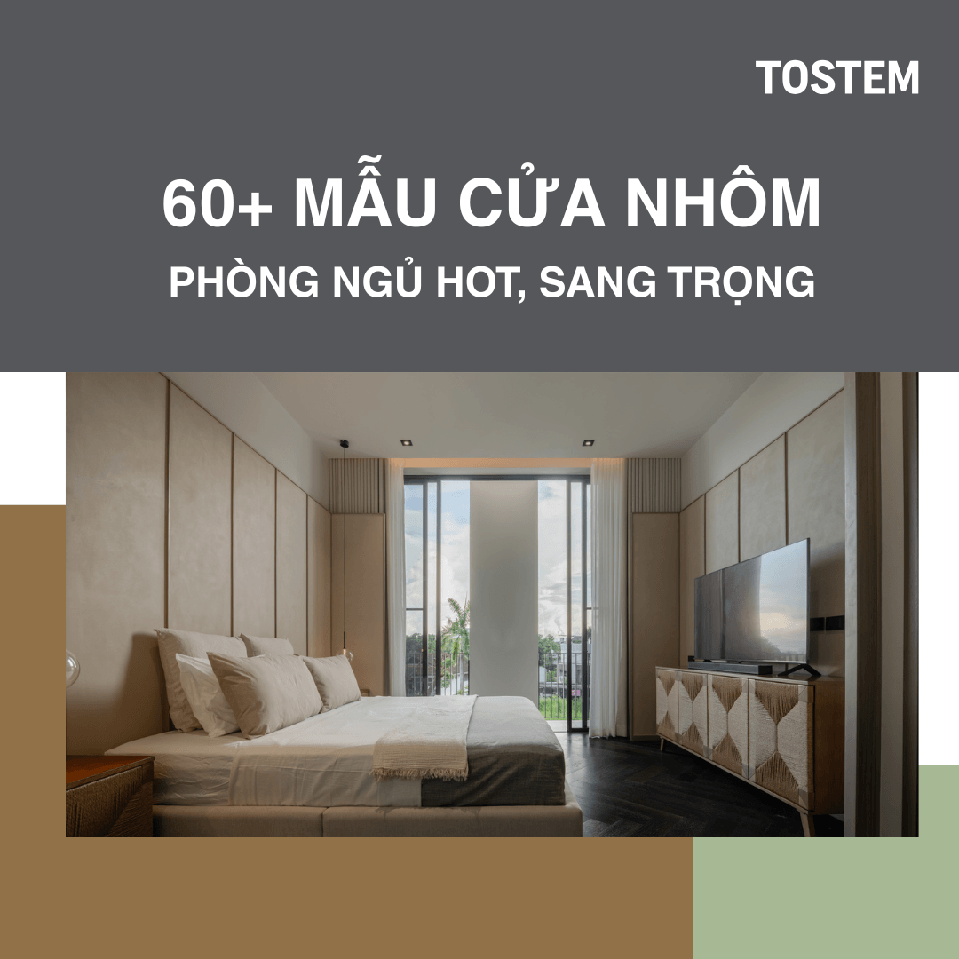 60+ mẫu cửa nhôm phòng ngủ HOT, sang trọng & Báo giá mới năm 2025