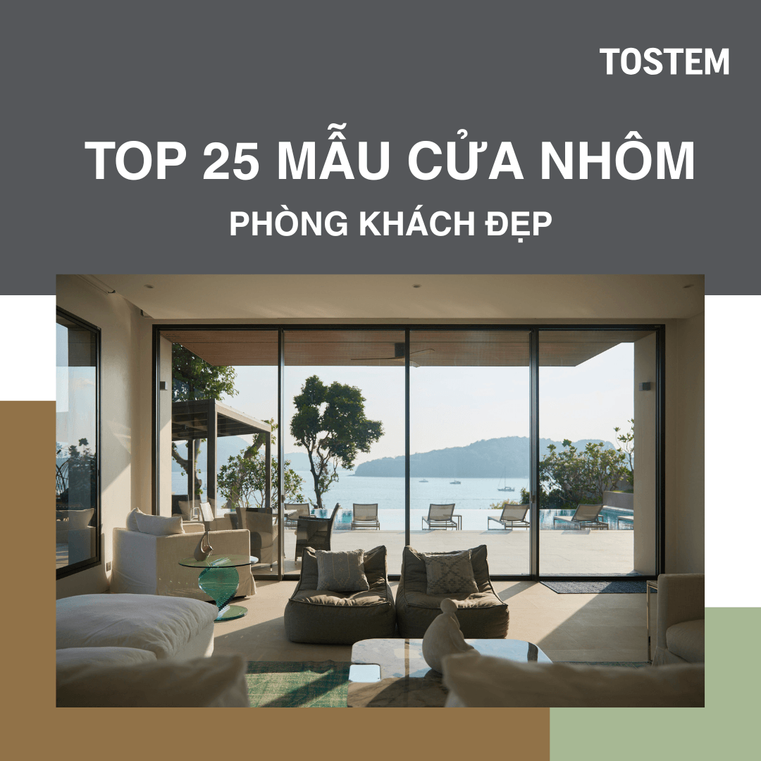 Top 25 Mẫu cửa nhôm phòng khách đẹp, hiện đại, được yêu thích hiện nay