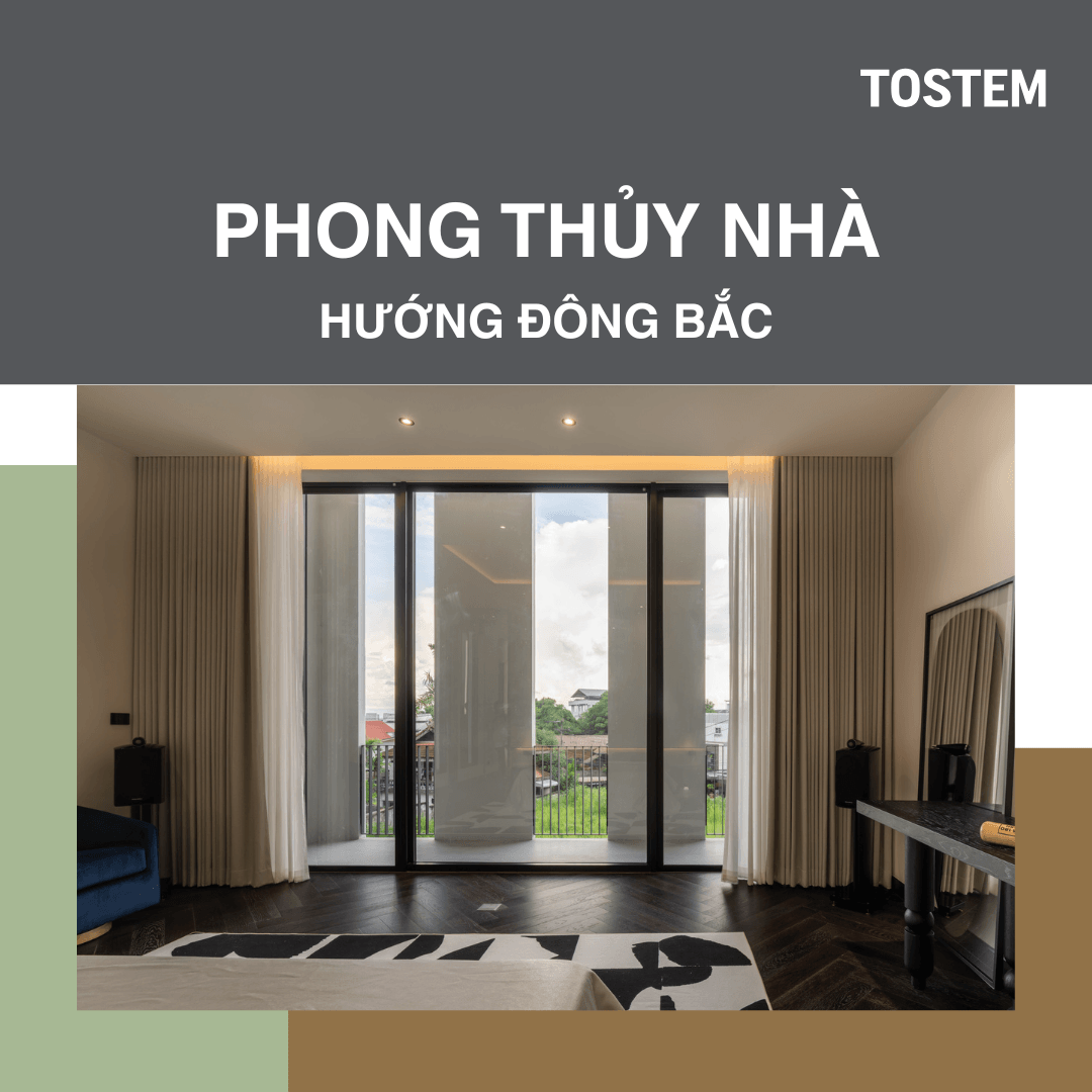Phong thủy nhà hướng Đông Bắc và cách bố trí chuẩn giúp thu hút tài lộc