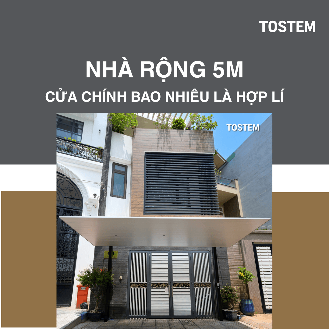 [Giải đáp] Nhà rộng 5m thì cửa chính rộng bao nhiêu là hợp lý?