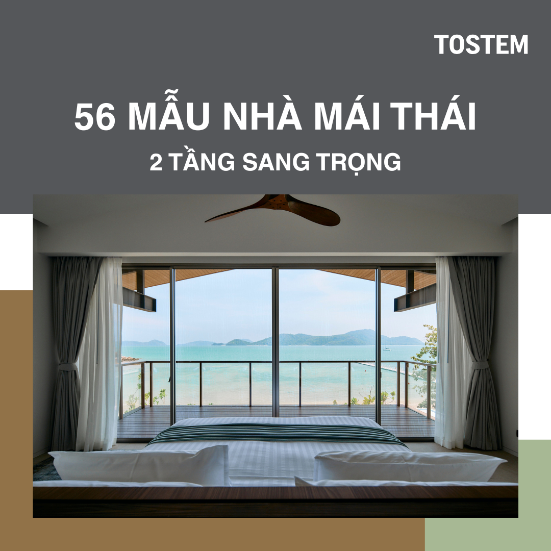 56 mẫu nhà mái Thái 2 tầng sang trọng, thiết kế tối ưu công năng