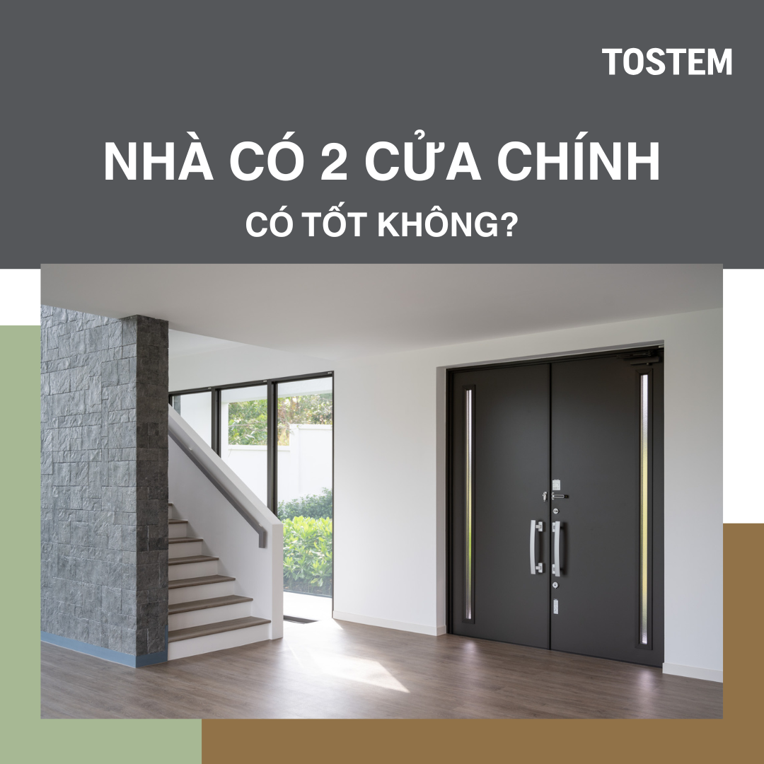 Nhà có 2 cửa chính có tốt không? Lưu ý về công năng sử dụng & phong thuỷ