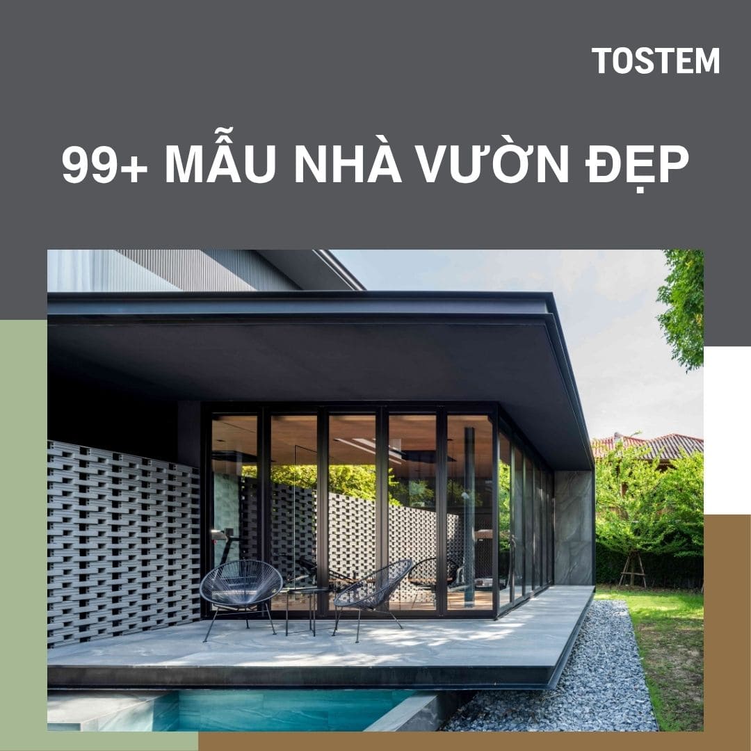 99+ mẫu nhà vườn đẹp, hiện đại, xu hướng 2026