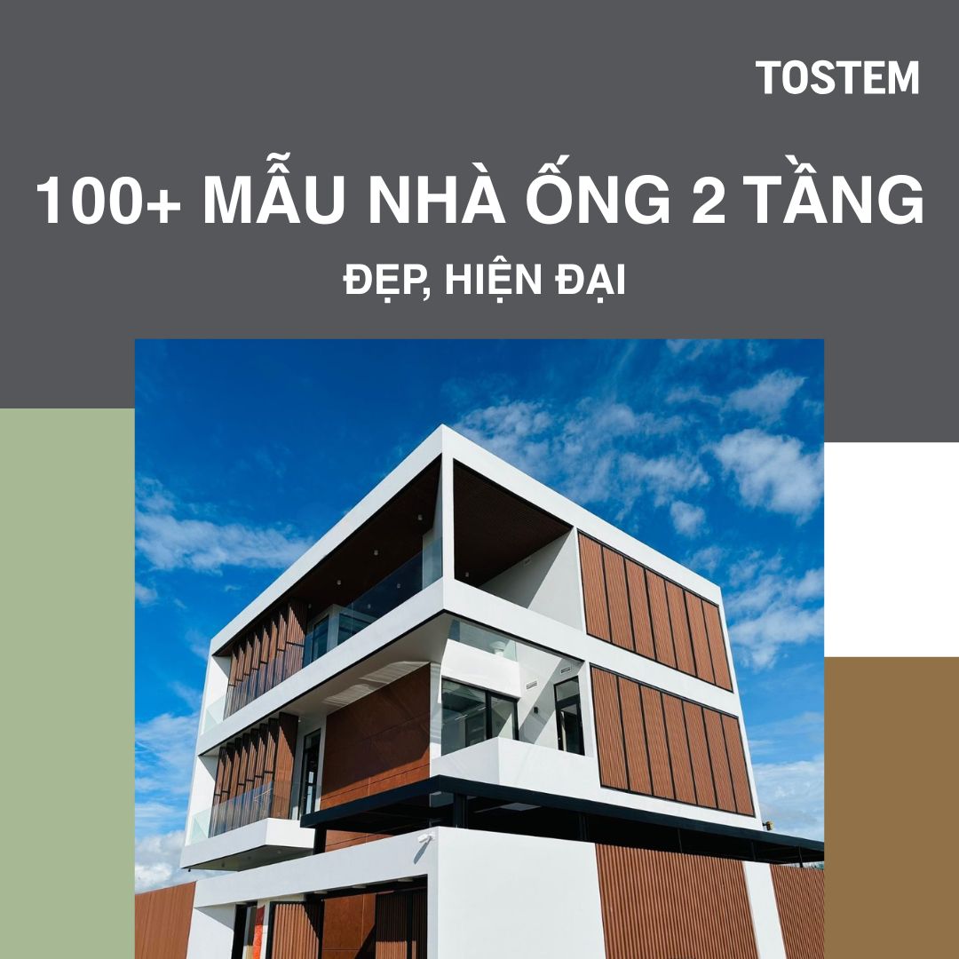 100+ Mẫu nhà ống có 2 tầng lầu đẹp, đơn giản, hiện đại nhất
