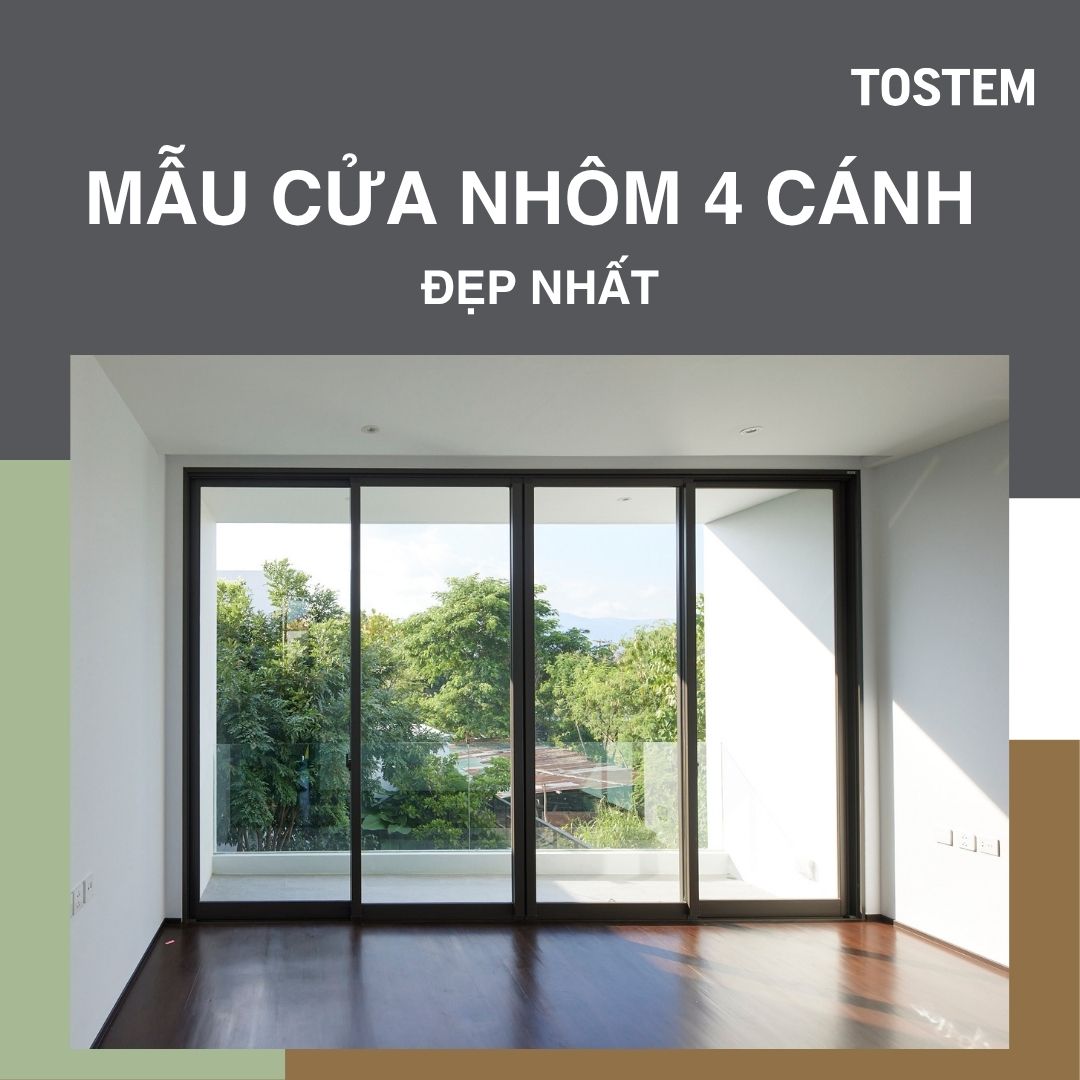 30+ mẫu cửa đi 4 cánh nhôm kính đẹp, chất lượng, cao cấp