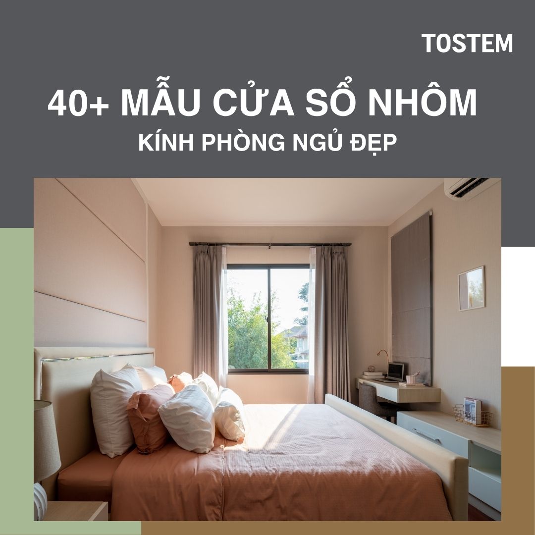 TOP 40+ mẫu cửa sổ nhôm kính phòng ngủ đẹp, hiện đại, ấm cúng