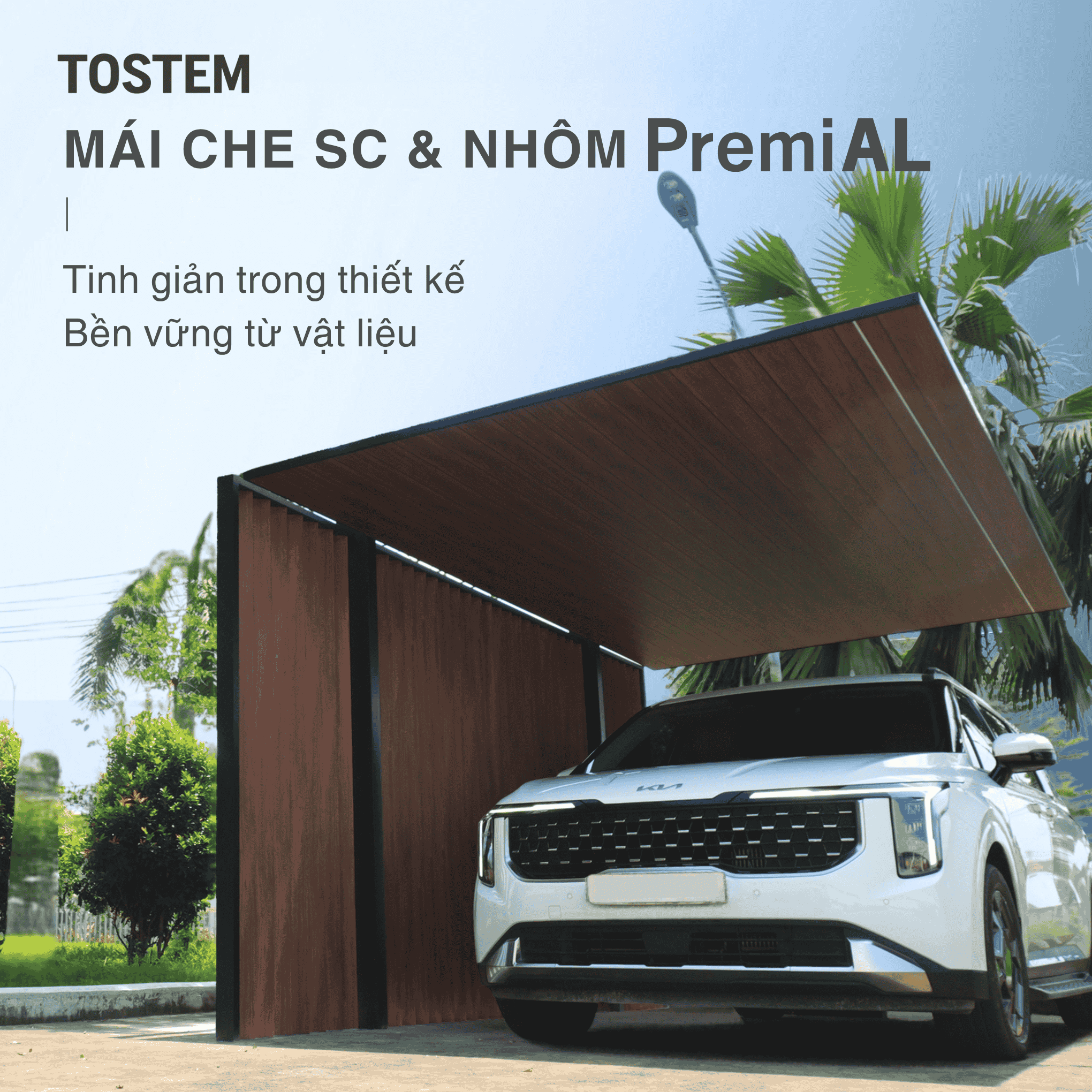 TOSTEM Carport SC & PremiAL®: Tinh Giản Trong Thiết Kế, Bền Vững Từ Vật Liệu